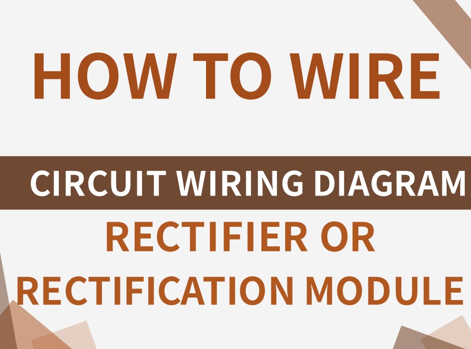 How to wire diode rectifier module?