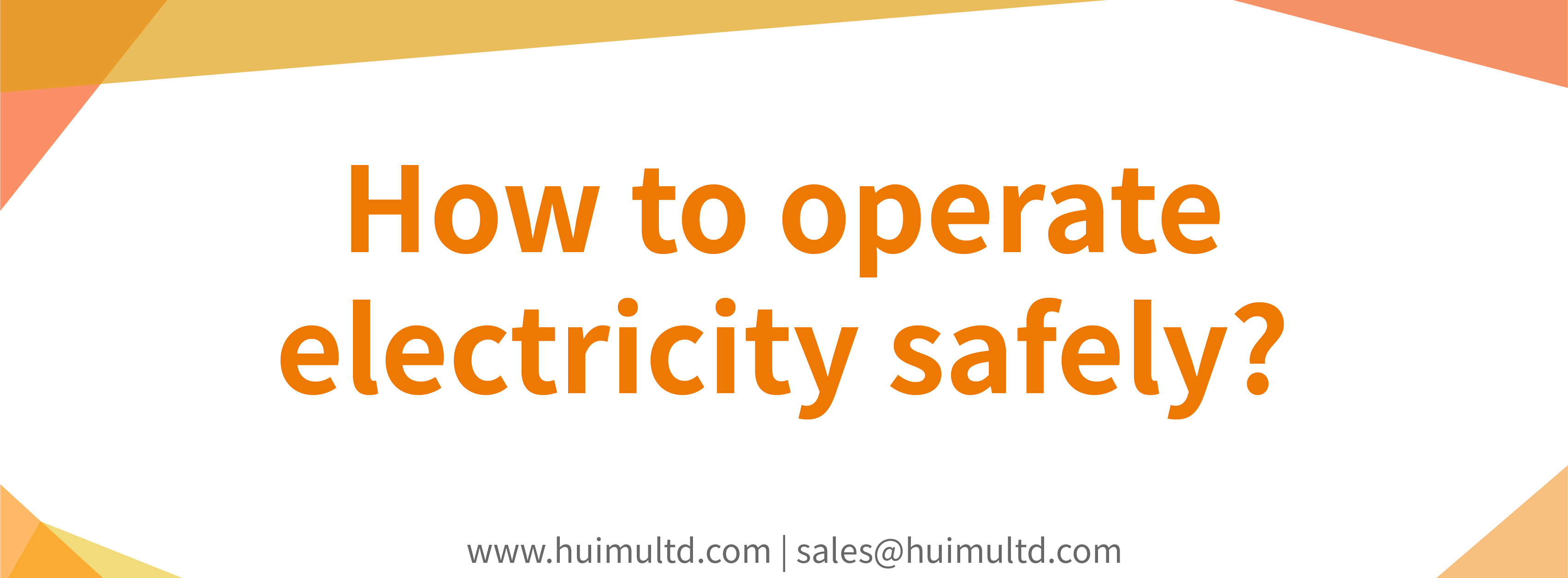 Blog banner How to operate electricity safely? banner